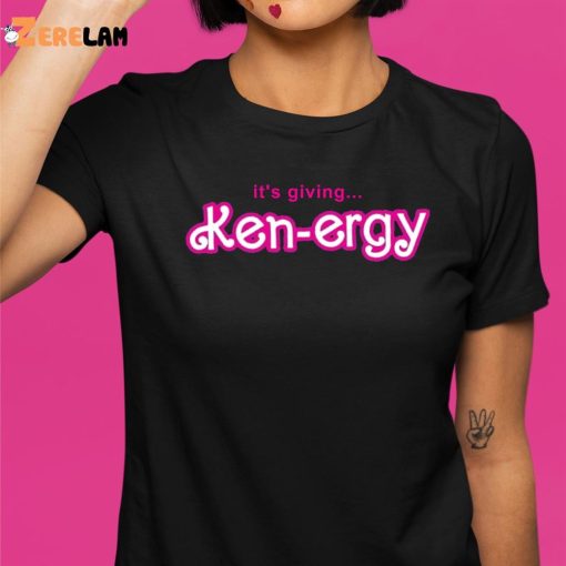 It’s Giving Ken Ergy Shirt Barbie