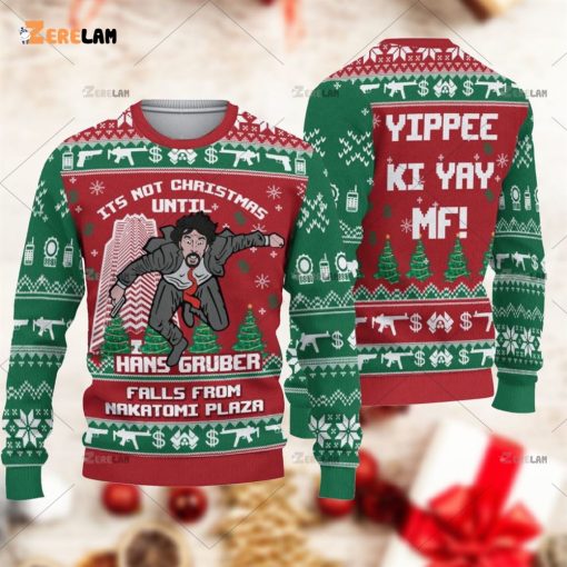 Its Not Christmas Until Hans Gruber Falls From Nakatomi Plaza Christmas Ugly Sweater