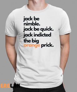 Jack Smith Jack Be Nimble Jack Be Quick Shirt