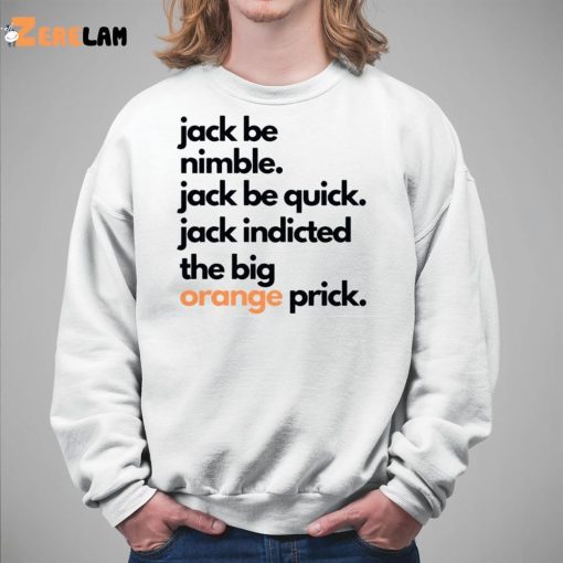 Jack Smith Jack Be Nimble Jack Be Quick Shirt