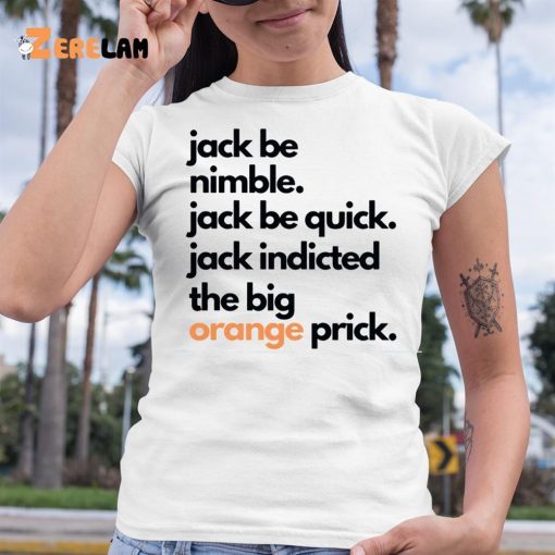 Jack Smith Jack Be Nimble Jack Be Quick Shirt