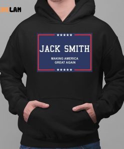Jack Smith Making America Great Again Shirt 2