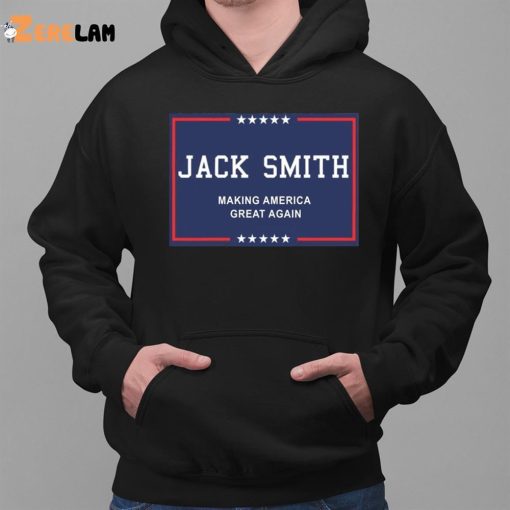 Jack Smith Making America Great Again Shirt