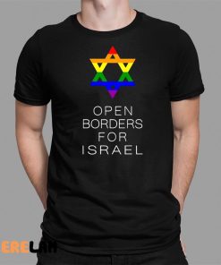 Jewish Pride Open Borders For Israel Shirt 1 1