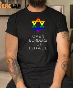 Jewish Pride Open Borders For Israel Shirt 3 1