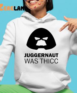 Juggernaut Was Thicc Shirt 4 1