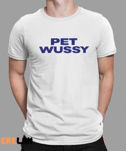 K Michelle Pet Wussy Shirt