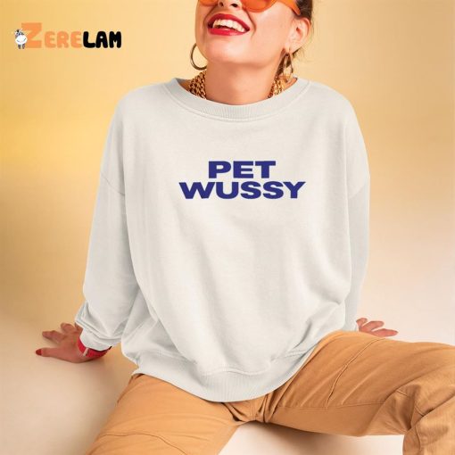 K Michelle Pet Wussy Shirt