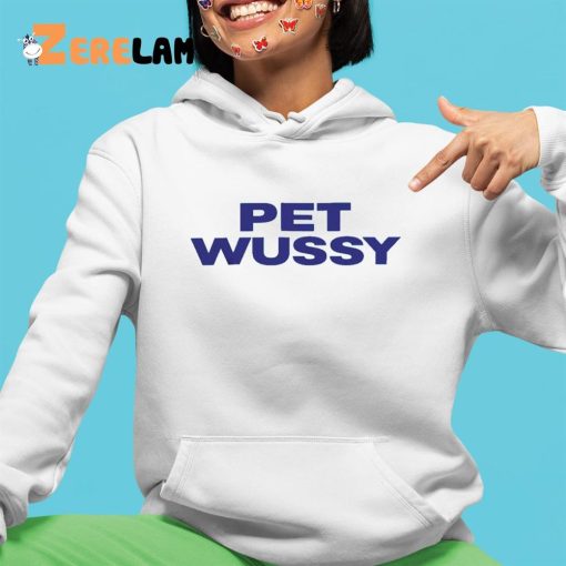 K Michelle Pet Wussy Shirt