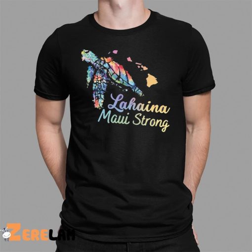 Lahaina Maui Strong Shirt