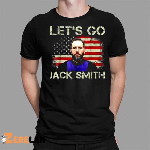 Let’s Go Jack Smith Shirt 2024