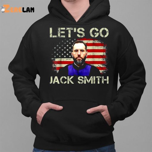 Let’s Go Jack Smith Shirt 2024