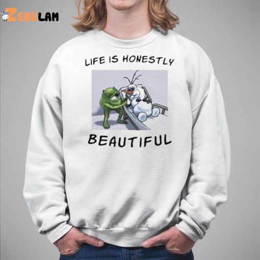 Life Is Honestly Beautiful Shirt