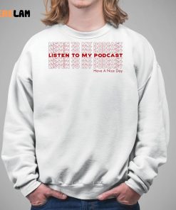 Listen To My Podcast Have A Nice Day 5 1