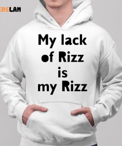 Lizbrowns My Lack Of Rizz Is My Rizz Shirt 2 1