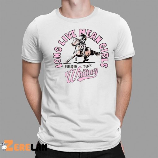 Long Live Mean Girls Whitney Shirt