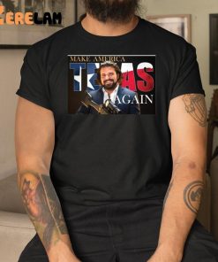 Make America Texas Again Shirt 3 1