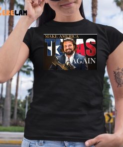 Make America Texas Again Shirt 6 1