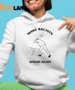 Make Racists Afraid Again Shirt Generation Of Scars 4 1