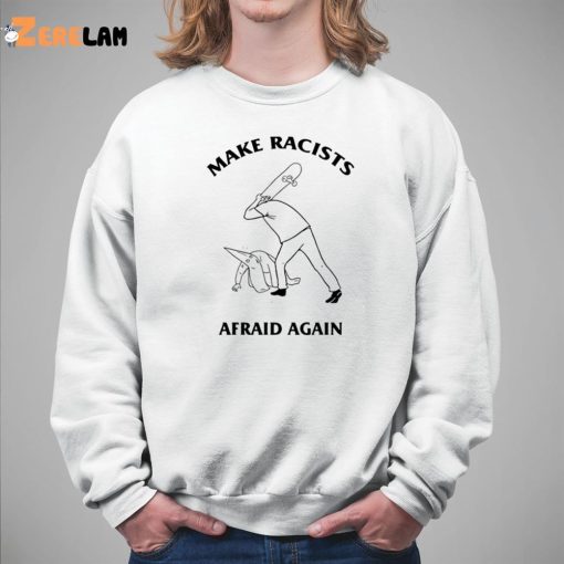 Make Racists Afraid Again Shirt Generation Of Scars