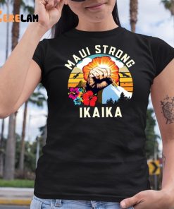 Maui Strong Shirt Ikaika 6 1