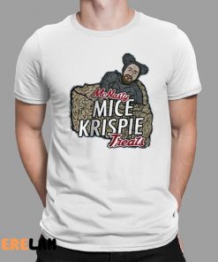 Mcnasty Mice Krispie Treats Shirt