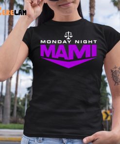 Monday Night Mami shirt 6 1
