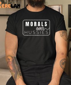 Morals Over Hussies SHirt 3 1