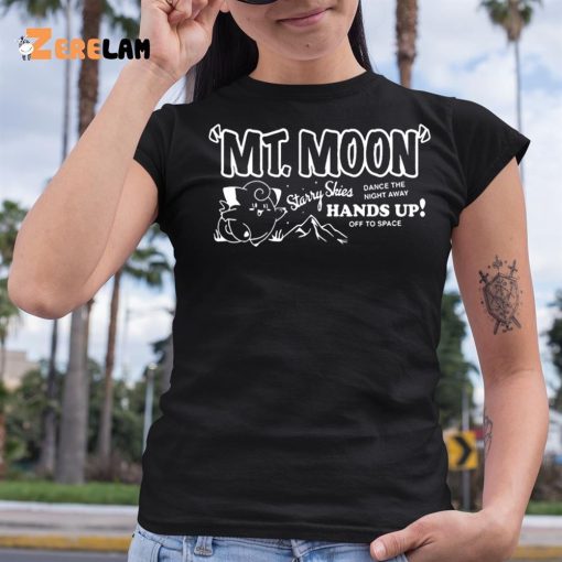 Mt Moon Starry Skies Dance The Night Away Hands Up Off To Space Shirt