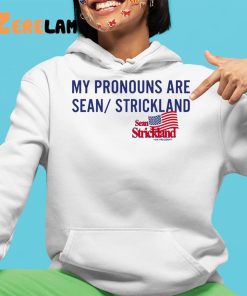 My Pronouns Are Sean Strickland Shirt 4 1