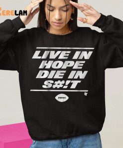 New York Live In Hope Die In Shit Shirt