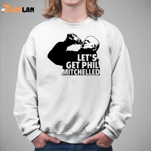 Nocontextbrits Let’s Get Phil Mitchelled Shirt