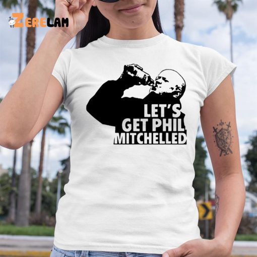 Nocontextbrits Let’s Get Phil Mitchelled Shirt