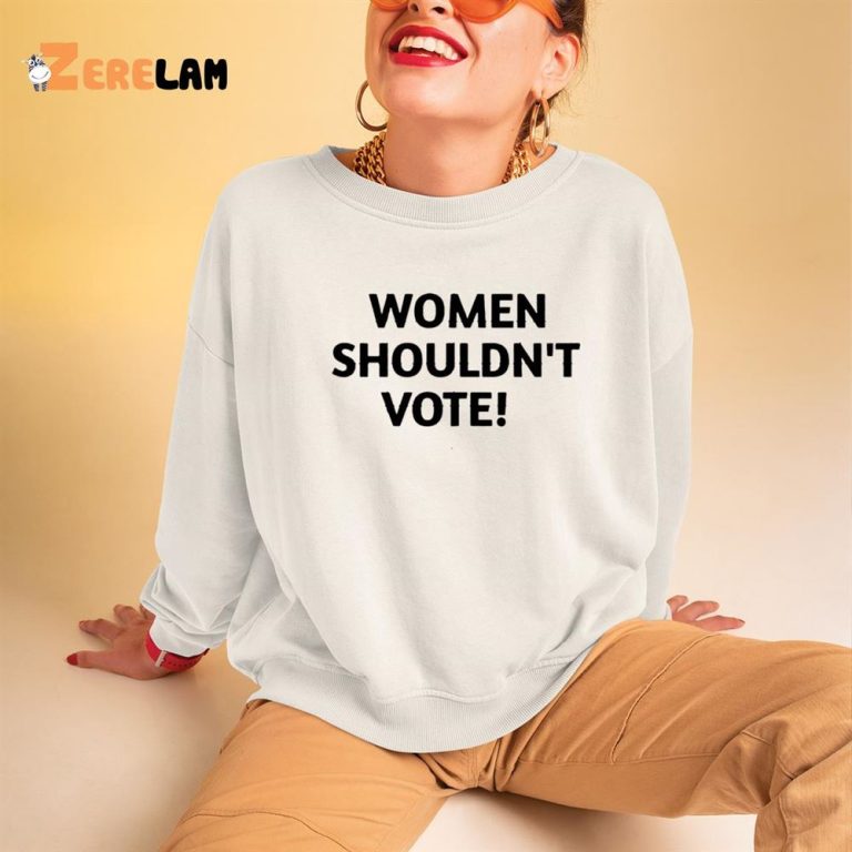 Pearl Davis Women Shouldn't Vote Shirt - Zerelam