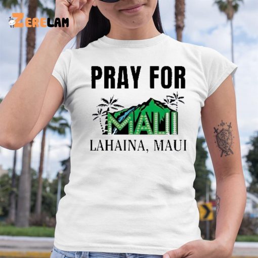 Pray For Maui Lahaina Maui Shirt Maui Strong