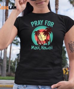 Pray For Maui Shirt Maui Strong 6 1