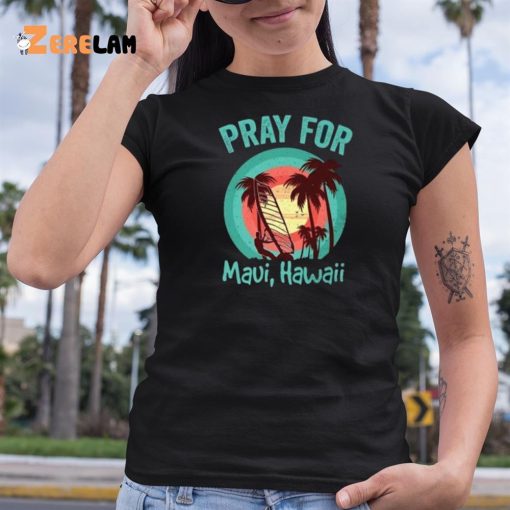 Pray For Maui Shirt Maui Strong
