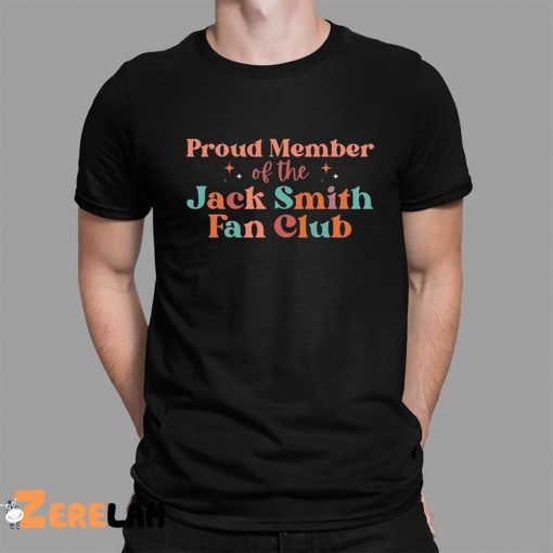 Proud Member of the Jack Smith Fan Club Shirt