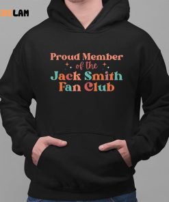 Proud Member of the Jack Smith Fan Club Shirt 2 1