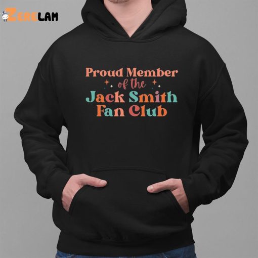 Proud Member of the Jack Smith Fan Club Shirt