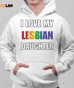 Rainbow Pride I Love My Lesbian Daughter Shirt 2 1