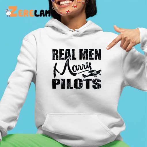 Real men marry pilots Shirt