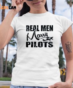 Real men marry pilots Shirt 6 1