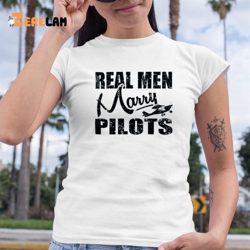 Real men marry pilots Shirt