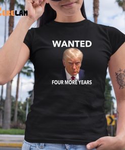 Reed Cooper Wanted Trump Four More Years Shirt Donald Trump Mugshot 6 1