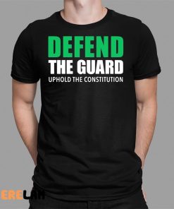Reed Coverdale Defend The Guard Uphole The Constitution Shirt