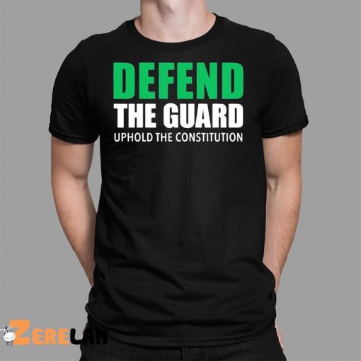 Reed Coverdale Defend The Guard Uphole The Constitution Shirt