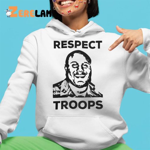 Respect Troops Shirt