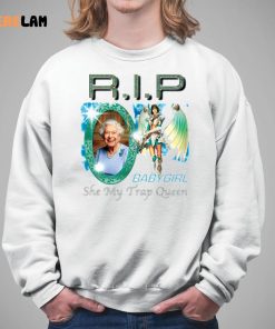 Rip BabyGirl She My Trap Queen Shirt 5 1