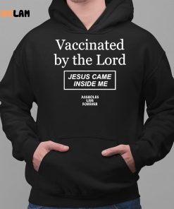 Satan Vaccinated By The Lord Jesus Came Inside Me Shirt 2 1